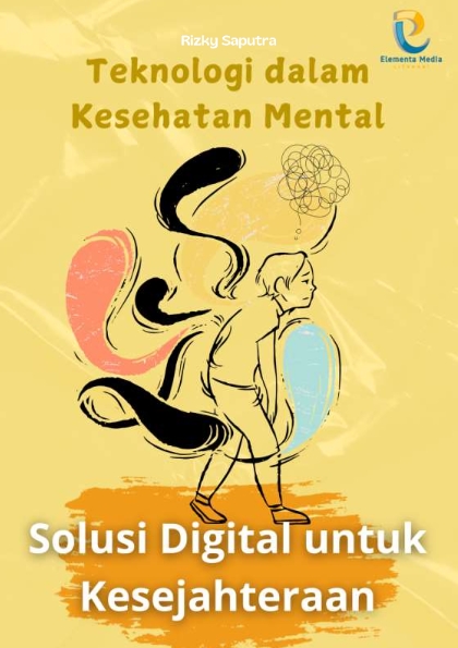 Teknologi dalam Kesehatan Mental: Solusi Digital untuk Kesejahteraan